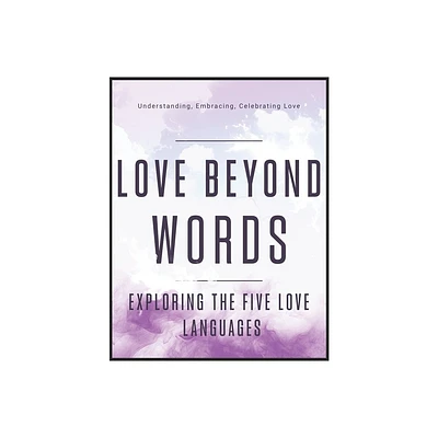 Love Beyond Words - by Dnt Publishing (Paperback)