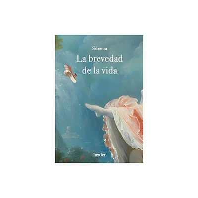 Brevedad de la Vida, La - by Sneca (Paperback)