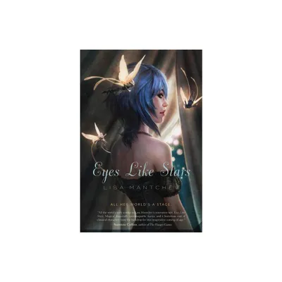 Eyes Like Stars - (Theatre Illuminata) by Lisa Mantchev (Paperback)