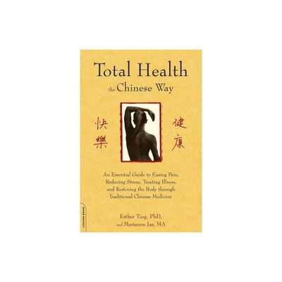 Total Health the Chinese Way - by Esther Ting & Marianne Jas (Paperback)