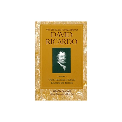 On the Principles of Political Economy and Taxation - (Works and Correspondence of David Ricardo) by David Ricardo (Paperback)