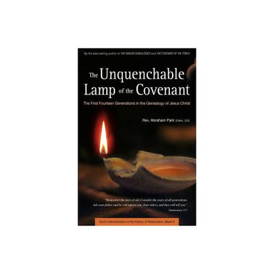 The Unquenchable Lamp of the Covenant - (History of Redemption) by Abraham Park (Paperback)