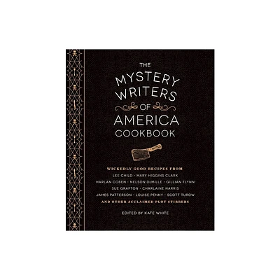 The Mystery Writers of America Cookbook - by Kate White (Hardcover)