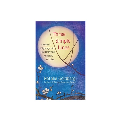 Three Simple Lines - by Natalie Goldberg (Hardcover)