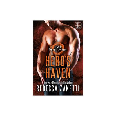 Heros Haven - (Dark Protectors) by Rebecca Zanetti (Paperback)