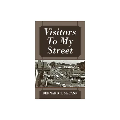 Visitors To My Street - by Bernard T McCann (Paperback)