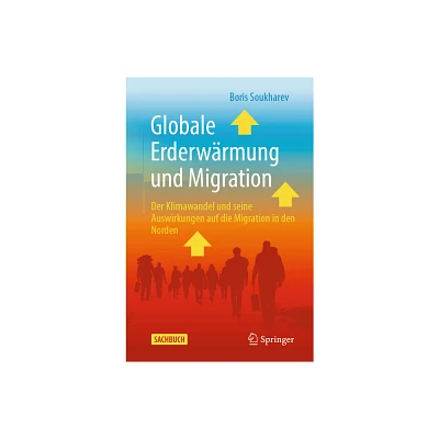 Globale Erderwrmung Und Migration - by Boris Soukharev (Paperback)