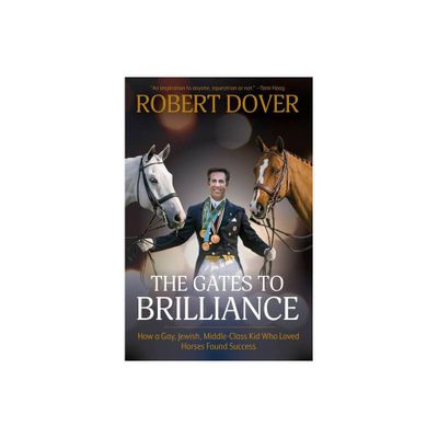 The Gates to Brilliance - by Robert Dover (Paperback)