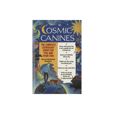 Cosmic Canines - by Marilyn Macgruder Barnewall (Paperback)