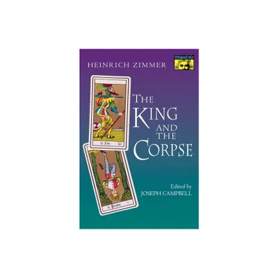 The King and the Corpse - by Heinrich Zimmer (Paperback)