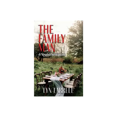 The Family Man - (Rosedale Investigations) by Lyn Farrell (Paperback)