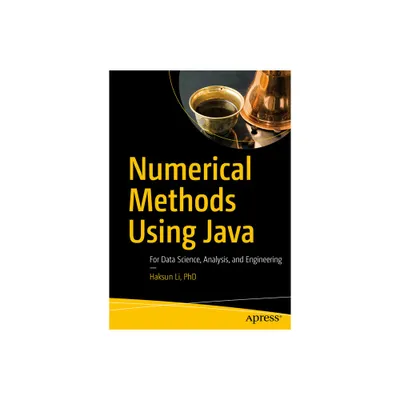 Numerical Methods Using Java - by Haksun Li Phd (Paperback)