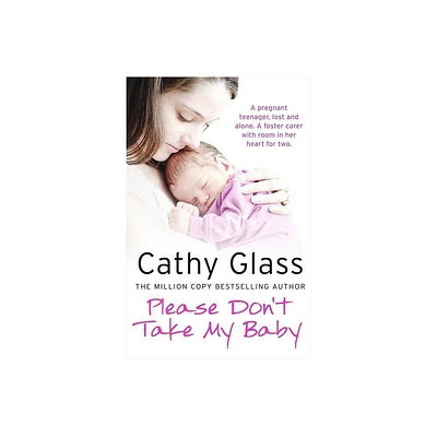 Please Dont Take My Baby - by Cathy Glass (Paperback)