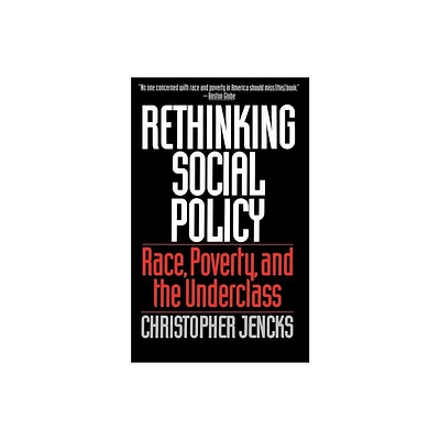 Rethinking Social Policy - by Christopher Jencks (Paperback)