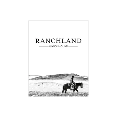 Ranchland - by Anouk Masson Krantz (Hardcover)