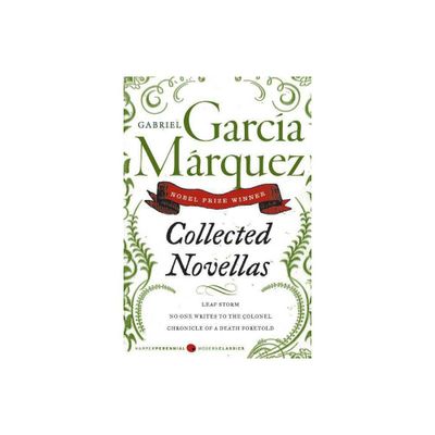 Collected Novellas - (Perennial Classics) by Gabriel Garcia Marquez (Paperback)