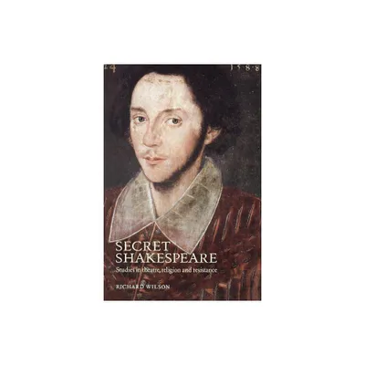 Secret Shakespeare - by Richard Wilson (Paperback)