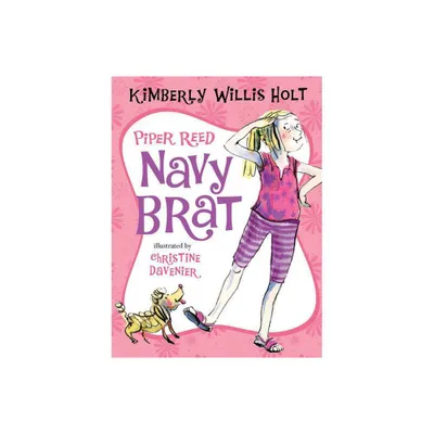 Piper Reed, Navy Brat - by Kimberly Willis Holt (Paperback)