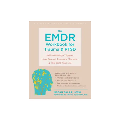 The EMDR Workbook for Trauma and Ptsd - by Megan Salar (Paperback)