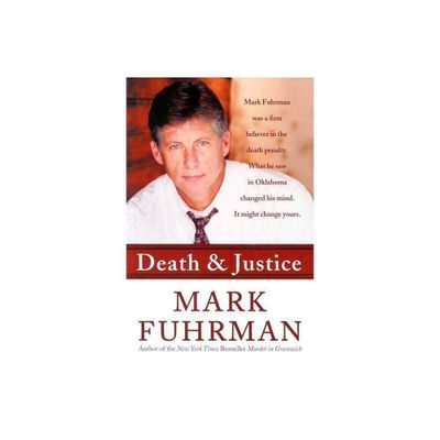 Death and Justice - by Mark Fuhrman (Paperback)