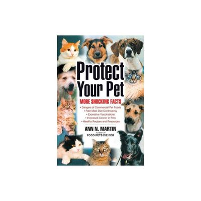 Protect Your Pet - by Ann N Martin (Paperback)