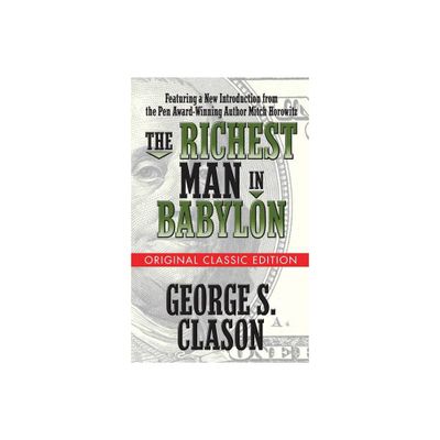 The Richest Man in Babylon (Original Classic Edition) - by George S Clason (Paperback)