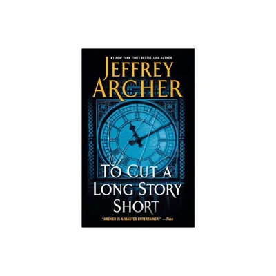 To Cut a Long Story Short - by Jeffrey Archer (Paperback)