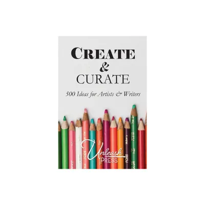 Create and Curate - by Jen Knox & Ashley Holloway (Paperback)