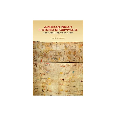 American Indian Rhetorics of Survivance - (Composition, Literacy, and Culture) by Ernest Stromberg (Paperback)