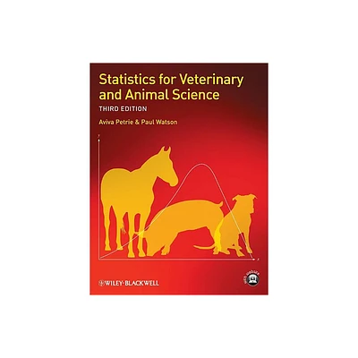 Statistics for Veterinary and Animal Science - 3rd Edition by Aviva Petrie & Paul Watson (Paperback)