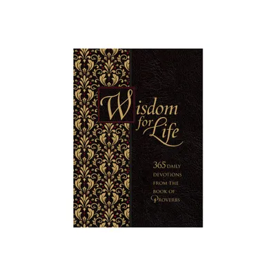 Wisdom for Life Ziparound Devotional - (Ziparound Devotionals) by Ray Comfort (Leather Bound)