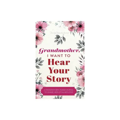 Grandmother, I Want to Hear Your Story