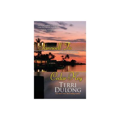 Farewell to Cedar Key - by Terri Dulong (Paperback)