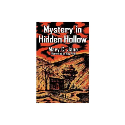 Mystery in Hidden Hollow - by Mary C Jane (Paperback)