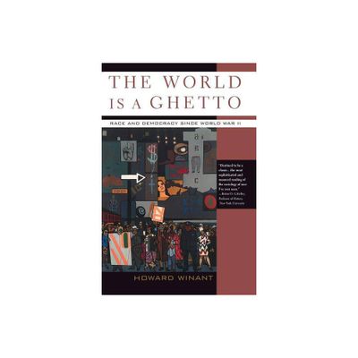 The World Is a Ghetto - by Howard Winant (Paperback)