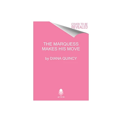 The Marquess Makes His Move - (Clandestine Affairs) by Diana Quincy (Paperback)