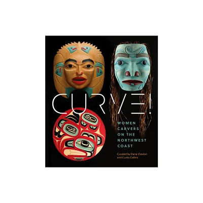 Curve! - (Audain Art Museum) (Hardcover)