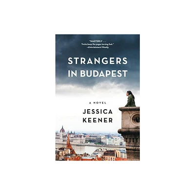 Strangers in Budapest - by Jessica Keener (Paperback)