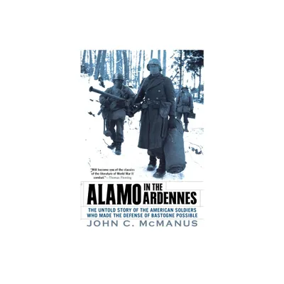 Alamo in the Ardennes - by John C McManus (Paperback)