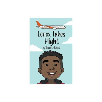 Lenox Takes Flight - by Iolani L Bullock (Paperback)