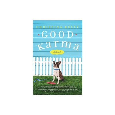 Good Karma - by Christina Kelly (Paperback)