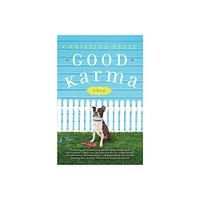 Good Karma - by Christina Kelly (Paperback)