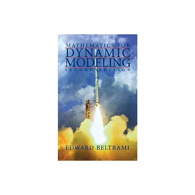 Mathematics for Dynamic Modeling - 2nd Edition by Edward Beltrami (Hardcover)