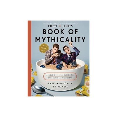 Rhett & Links Book of Mythicality: A Field Guide to Curiosity, Creativity & Tomfoolery (Hardcover) (Rhett McLaughlin & Link Neal)