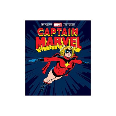 Captain Marvel: My Mighty Marvel First Book - by Marvel Marvel Entertainment (Board Book)