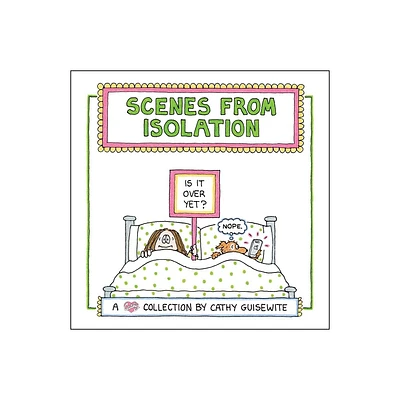 Scenes from Isolation - by Cathy Guisewite (Hardcover)