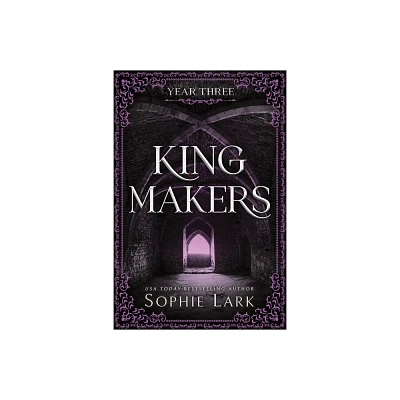 Kingmakers: Year Three (Standard Edition) - by Sophie Lark (Paperback)