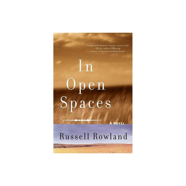 In Open Spaces - by Russell Rowland (Paperback)