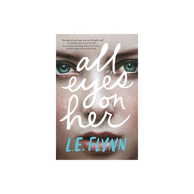 All Eyes on Her - by L E Flynn (Paperback)