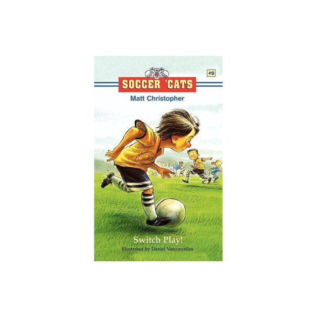 Switch Play! - (Soccer Cats (Paperback)) by Matt Christopher (Paperback)